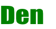 Den